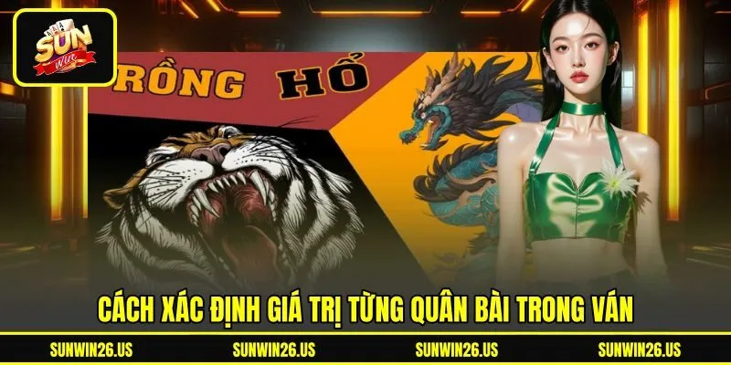 Cách xác định giá trị từng quân bài trong ván