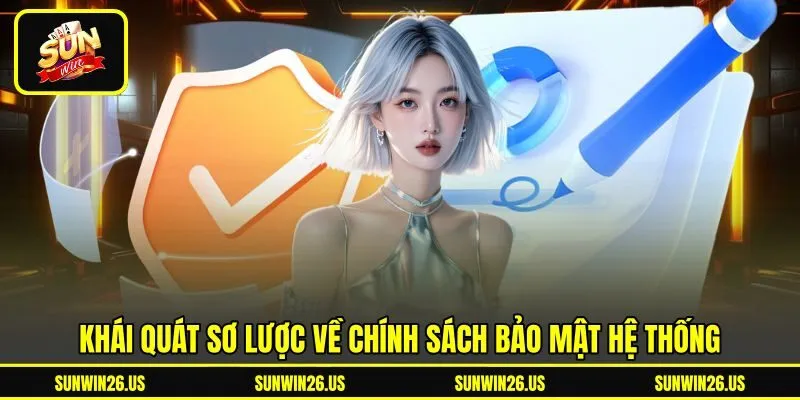 Khái quát sơ lược về chính sách bảo mật hệ thống