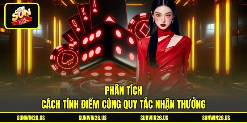 Phân tích cách tính điểm cùng quy tắc nhận thưởng