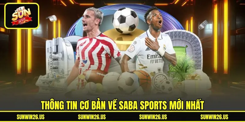 Thông tin cơ bản về SABA Sports mới nhất