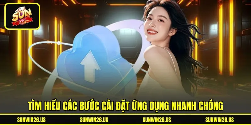 Tìm hiểu các bước cài đặt ứng dụng nhanh chóng