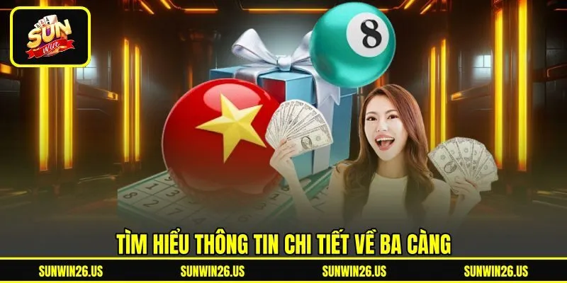 Tìm hiểu thông tin chi tiết về ba càng